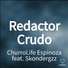 ChurroLife Espinoza feat. Skondergzz