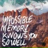 Impossible Memory