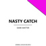Nasty Catch