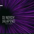 DJ Nerdy Jalapeno