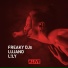 Freaky DJs, LUJANO, L!LY
