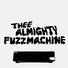 Thee Almighty Fuzz Machine