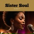 SISTER SOUL