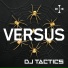 VERSUS BPM (DJ Tactics)