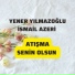 Yener Yılmazoğlu feat. İsmail Azeri