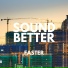 Sound Better