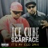 Ice Cube, Scarface