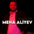 Mena Aliyev