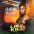 Like Kill feat. Arnaldo Manhice