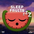 Sleep Fruits Music