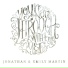 Jonathan & Emily Martin