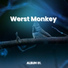 Werst Monkey