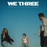 WE THREE