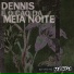 Dennis e o Cão da meia-noite