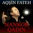 Aqsin Fateh - Nankor Qadın