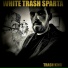 WHITE TRASH SPARTA