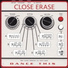 Close Erase