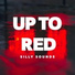 UP TO RED