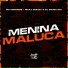 Mc Manhoso, Maax Deejay, Dj Sousa Mix