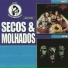 Secos e Molhados - 1973 Secos e Molhados