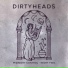 Dirty Heads