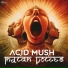 Acid Mush