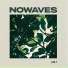 NOWAVES