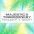 Majestic, Tigermonkey
