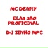 mc denny, DJ ZINHO MPC