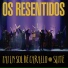 Os Resentidos