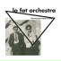 Lo Fat Orchestra