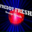 Freddy Fresh