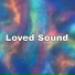Loved Sound