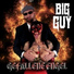 BIG GUY