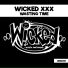 WICKED XXX