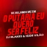 dj blakes, Igor VIlão, Mc GW feat. Mc Delano