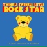 Twinkle Twinkle Little Rock Star