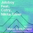 Juloboy, Cotry, Nikita Silver