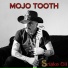 MOJO TOOTH