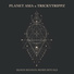 Planet Asia x TrickyTrippz