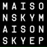 Maison Sky