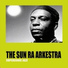 The Sun Ra Arkestra