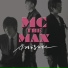 M.C The MAX