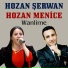 Hozan Serwan feat. Hozan Menice