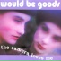 The Would-Be-Goods