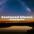Scattered Silence
