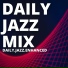 Daily Jazz Mix