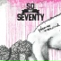 So Not Seventy