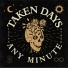 Taken Days