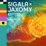 Sigala, Jaxomy feat. Ilan Kidron